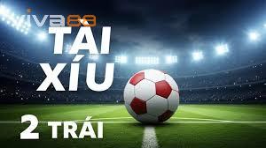Kèo tài xỉu 2 trái viva88